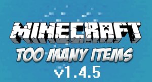 Скачать TooManyItems для Minecraft 1.4.5